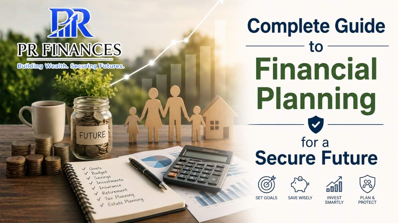 Complete Guide to Financial Planning for a Secure Future